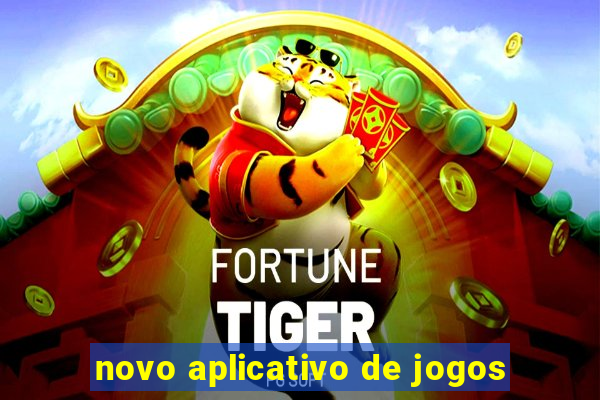 novo aplicativo de jogos